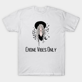 Crone Vibes T-Shirt